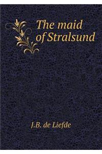 The Maid of Stralsund
