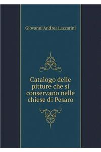 Catalogo Delle Pitture Che Si Conservano Nelle Chiese Di Pesaro