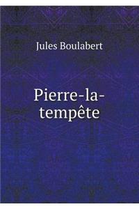 Pierre-la-tempête