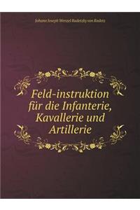 Feld-instruktion für die Infanterie, Kavallerie und Artillerie
