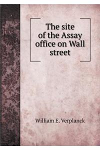 The site of the Assay office on Wall street