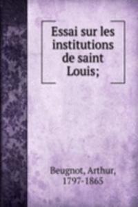 Essai sur les institutions de saint Louis