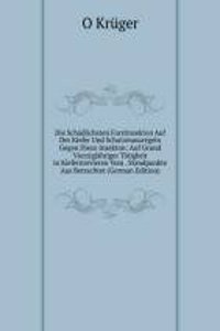 Die Schadlichsten Forstinsekton Auf Der Kiefer Und Schutzmassregeln Gegen Dieso Insekton: Auf Grund Vierzigjahriger Tatigkeit in Kiefernrevieren Vom . Standpunkte Aus Betrachtet (German Edition)