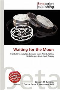 Waiting for the Moon