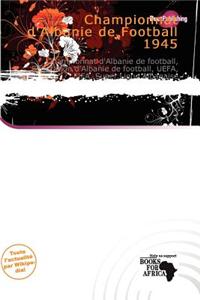 Championnat D'Albanie de Football 1945