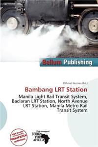 Bambang Lrt Station