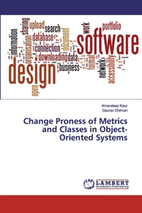 Change Proness of Metrics and Classes in Object-Oriented Systems