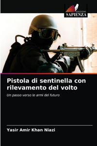 Pistola di sentinella con rilevamento del volto