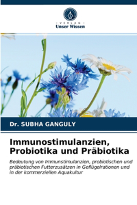 Immunostimulanzien, Probiotika und Präbiotika