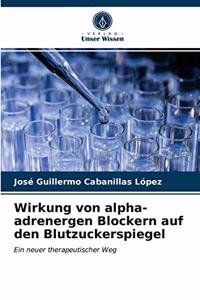 Wirkung von alpha-adrenergen Blockern auf den Blutzuckerspiegel