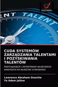 Cuda Systemów ZarzAdzania Talentami I Pozyskiwania Talentów