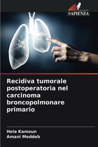 Recidiva tumorale postoperatoria nel carcinoma broncopolmonare primario