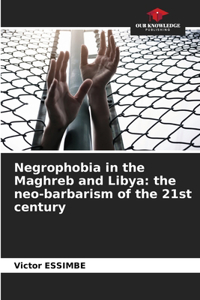 Negrophobia in the Maghreb and Libya