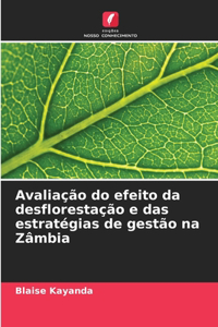 Avaliação do efeito da desflorestação e das estratégias de gestão na Zâmbia