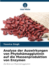Analyse der Auswirkungen von Phytohämagglutinin auf die Massenproduktion von Enzymen