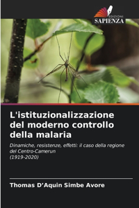 L'istituzionalizzazione del moderno controllo della malaria