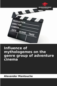 Influence of mythologemes on the genre group of adventure cinema