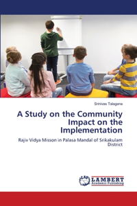 Study on the Community Impact on the Implementation