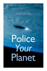 Police Your Planet