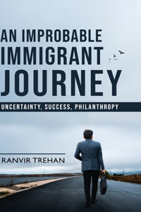 An Improbable Immigrant Journey