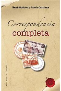 Correspondencia Completa Entre Louis Cattiaux y Rene Guenon (1947-1950)