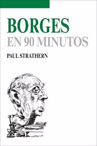 Borges en 90 minutos [Paperback] [Jan 01, 2013] STRATHERN, PAUL