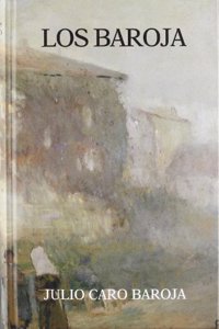 Los Baroja: Memorias familiares