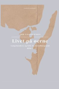 Livet på øerne. Bind 3. Langelændere og folk fra Svendborgsund
