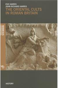 Oriental Cults in Roman Britain