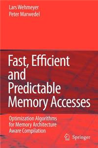 Fast, Efficient and Predictable Memory Accesses