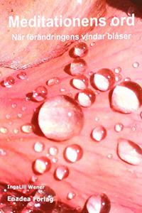 Meditationens ord : nar forandringens vindar blaser (Swedish Edition)