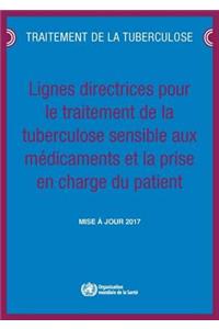Lignes Directrices Pour Le Traitement de la Tuberculose Sensible Aux Médicaments Et La Prise En Charge Du Patient