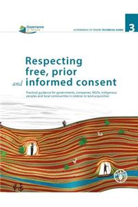 Respecting Free, Prior and Informed Consent
