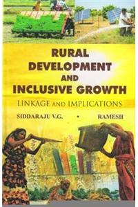 Rural Development And Inclusive Growth Linkage And Implications