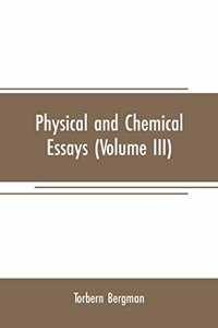 Physical and chemical essays (Volume III)