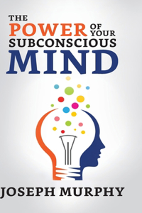 Power of Your Subconscious Mind