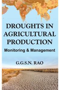 Droughts and Agricultural Production