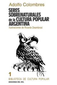 Seres Sobrenaturales De La Cultura Popular Argentina