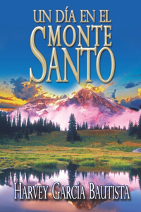 Día En El Monte Santo