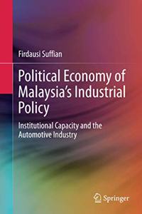 Political Economy of Malaysia's Industrial Policy