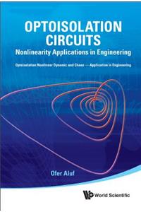 Optoisolation Circuits: Nonlinearity Applications in Engineering: Nonlinearity Applications in Engineering
