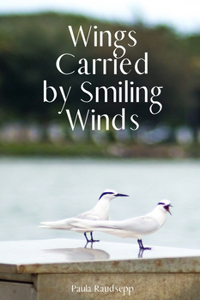 Wings Carried by Smiling Winds