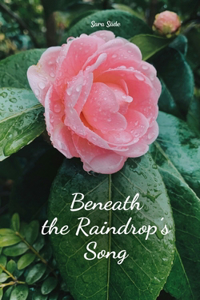 Beneath the Raindrop's Song