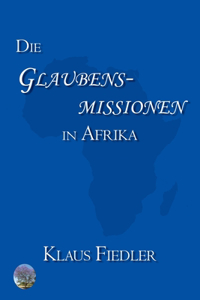 Die Glaubensmissionen in Afrika