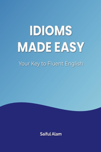 Idioms Made Easy