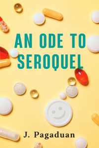 Ode to Seroquel