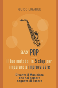 Sax Pop Il tuo metodo in 5 step per imparare a improvvisare
