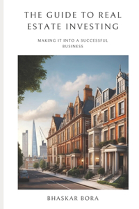 Guide To Real Estate Investing