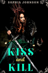 Kiss and Kill