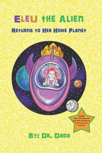 Eleu the Alien Returns to Her Home Planet